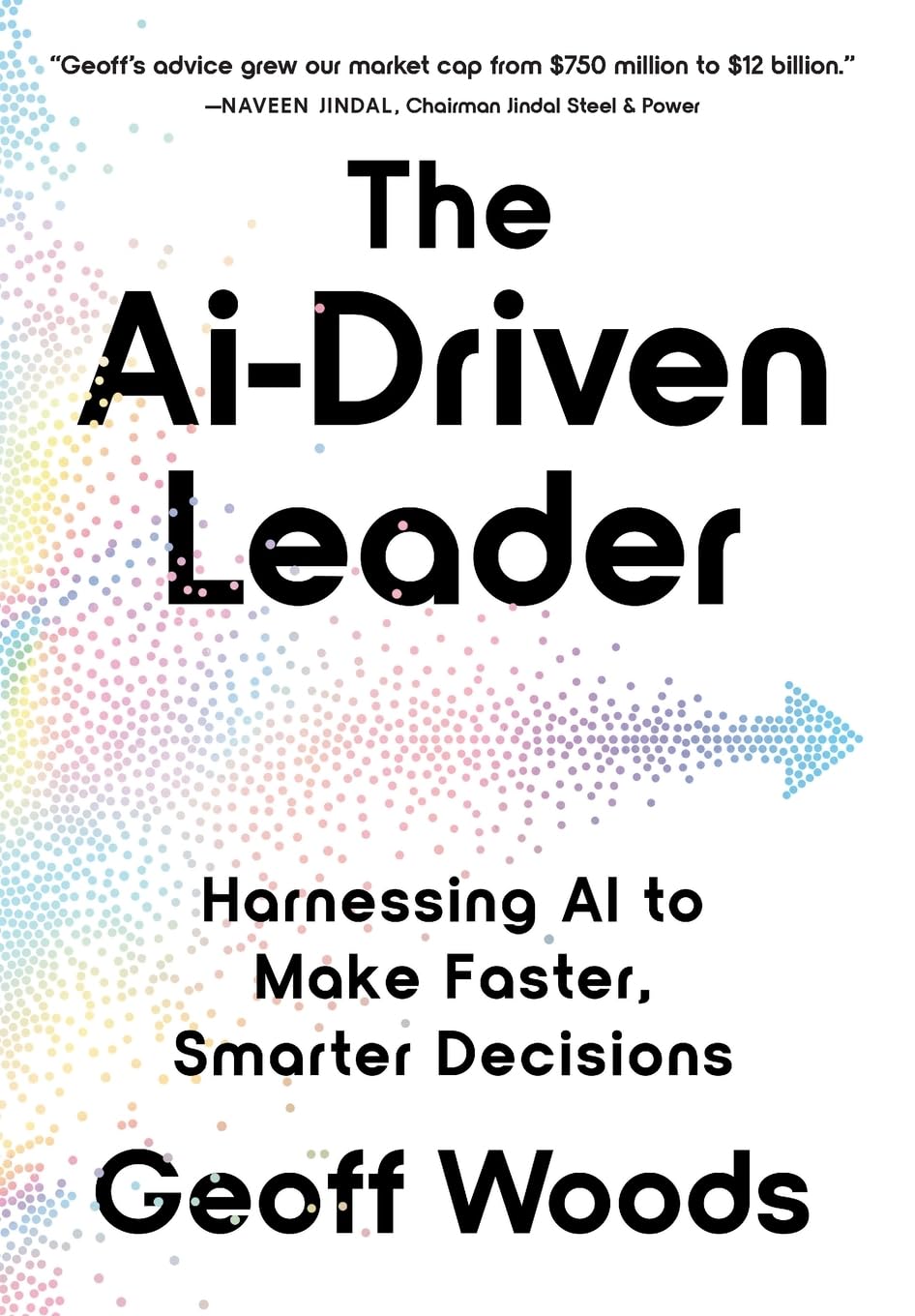 The AI Driven Leader --Geoff Woods
